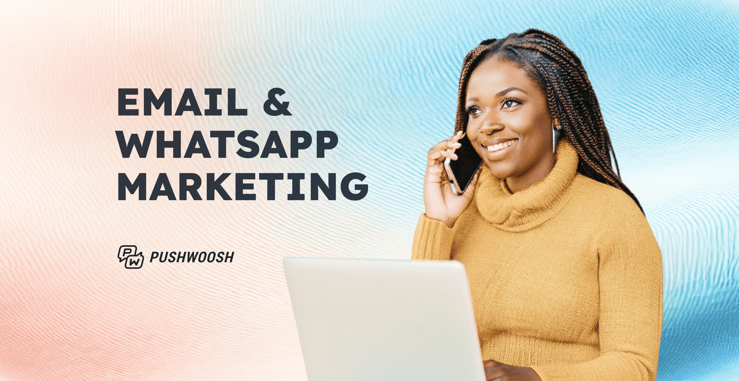 Email and WhatsApp marketing: Your communication strategy for 2025